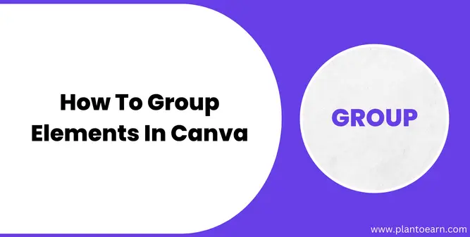 How To Group Elements In Canva